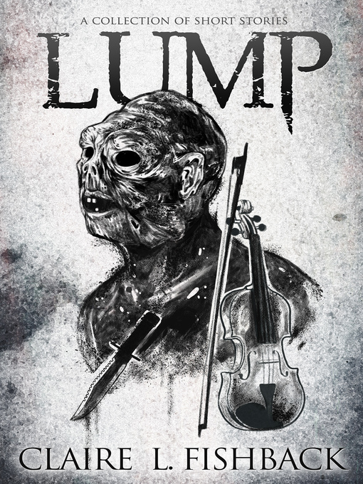 Title details for LUMP by Claire L. Fishback - Available